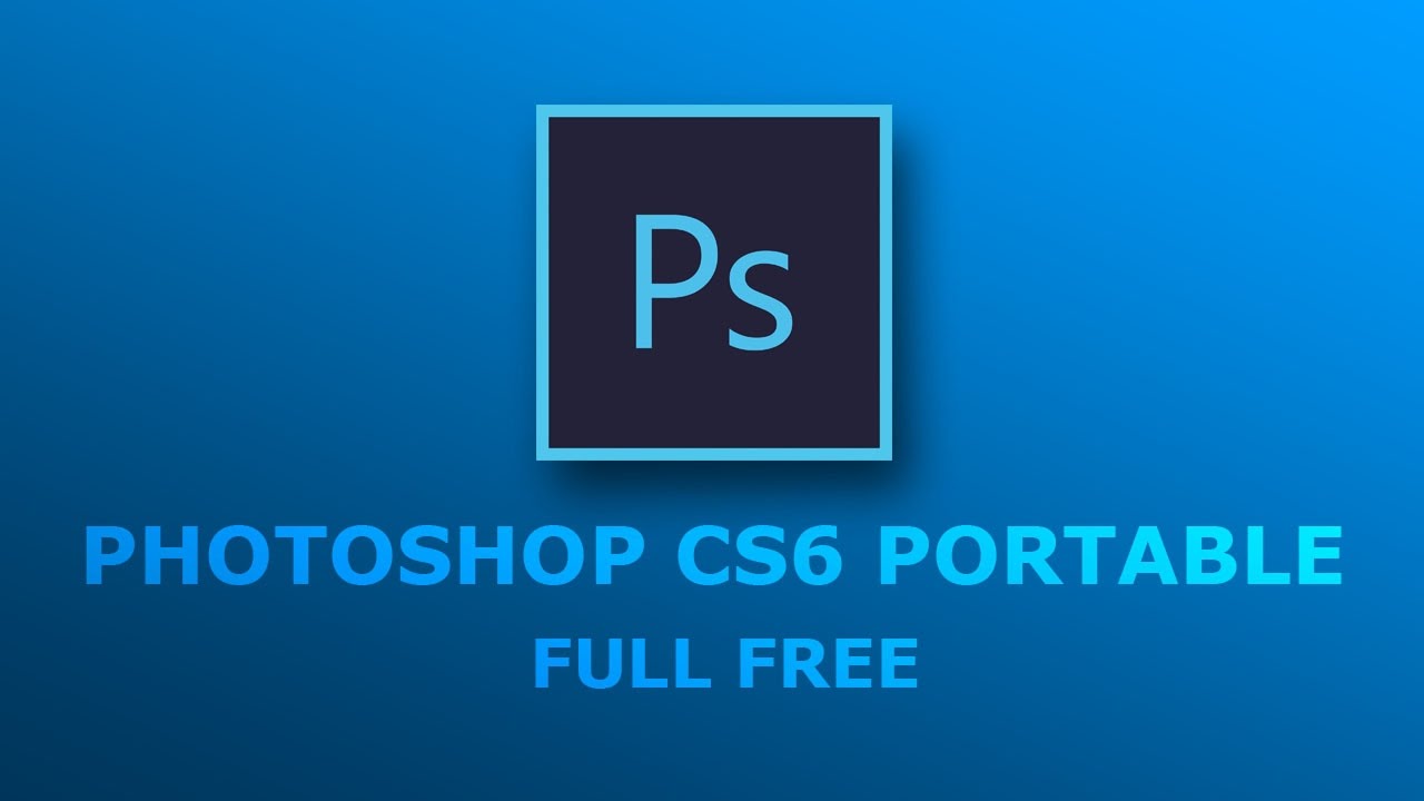 Photoshop Cs6 Portable Rar Download